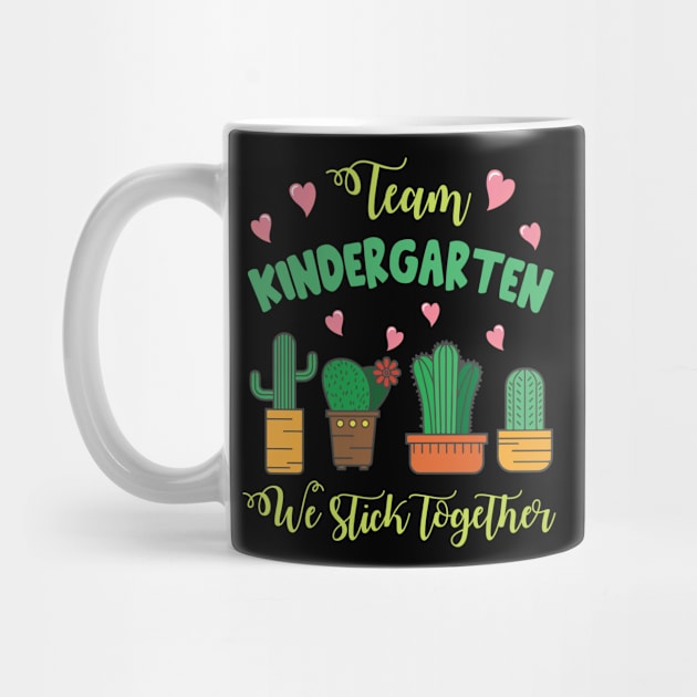 Team Kindergarten Cactus Students School We Stick Together by Cowan79